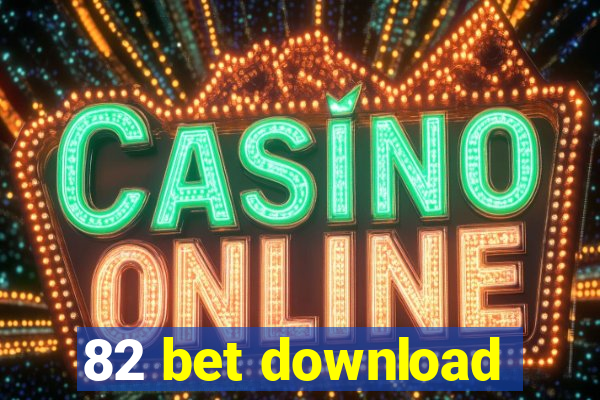 82 bet download